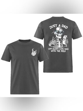 Chicyea Just A Dad Who Always Came Back With The Milk Skeleton Graphic Tee 5XL